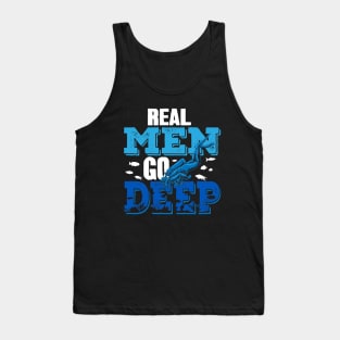 Real Men Go Deep Scuba Diver Tank Top